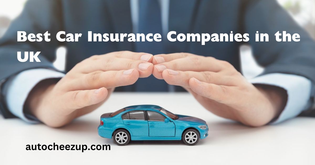 Best Car Insurance Companies in the UK