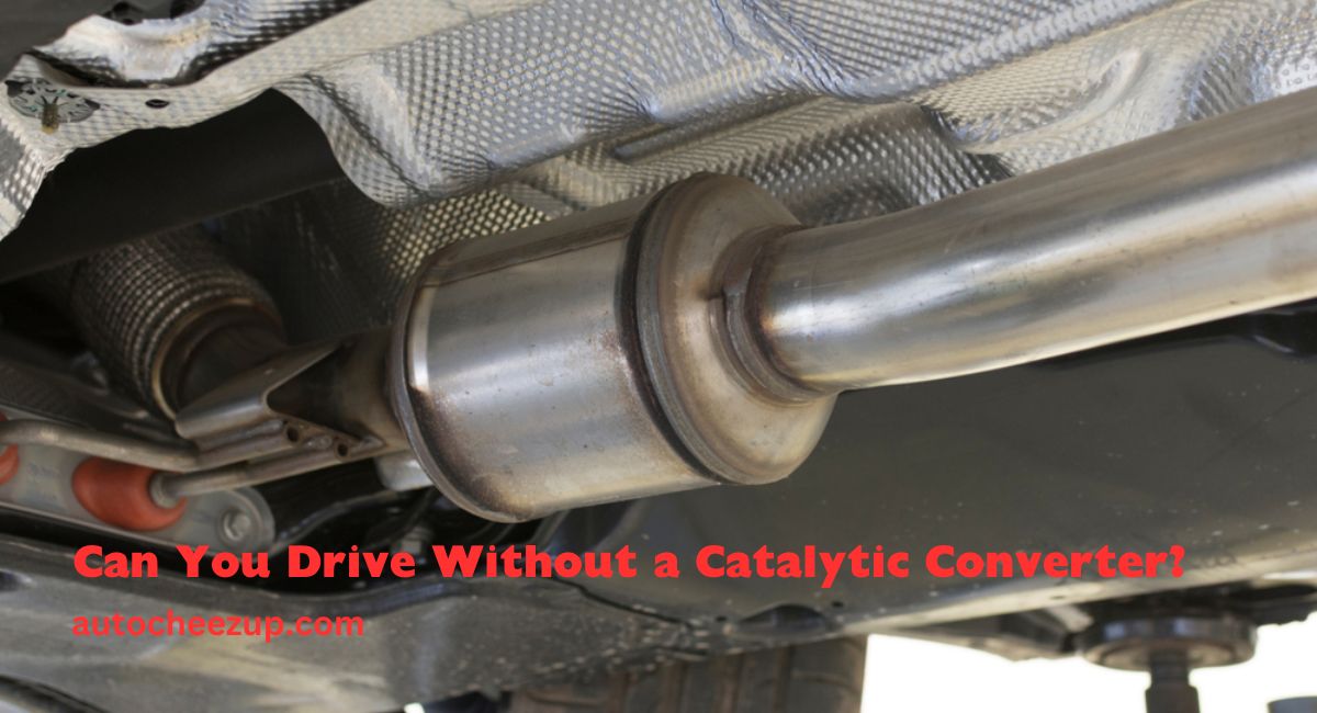 Can You Drive Without a Catalytic Converter?