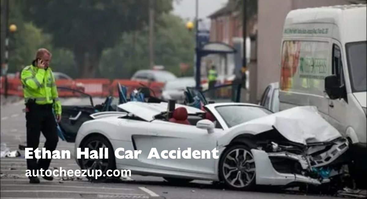 Ethan Hall Car Accident