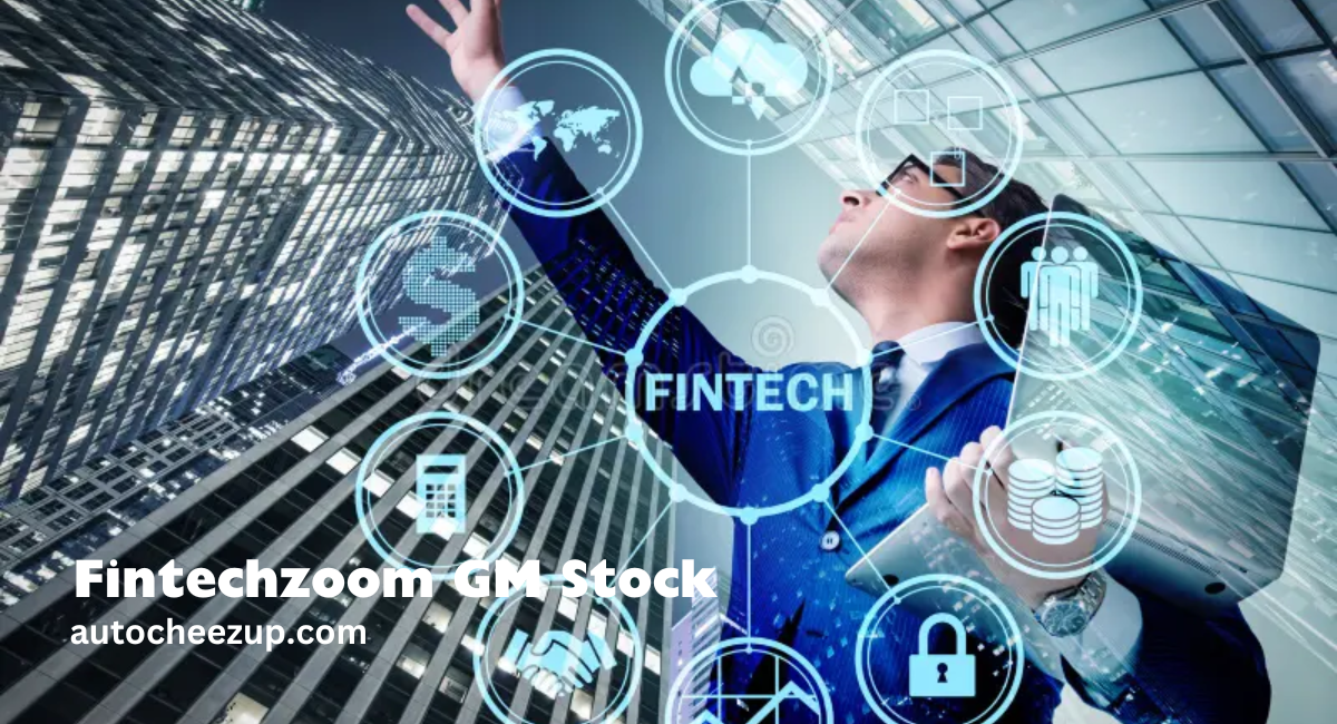 Fintechzoom GM Stock