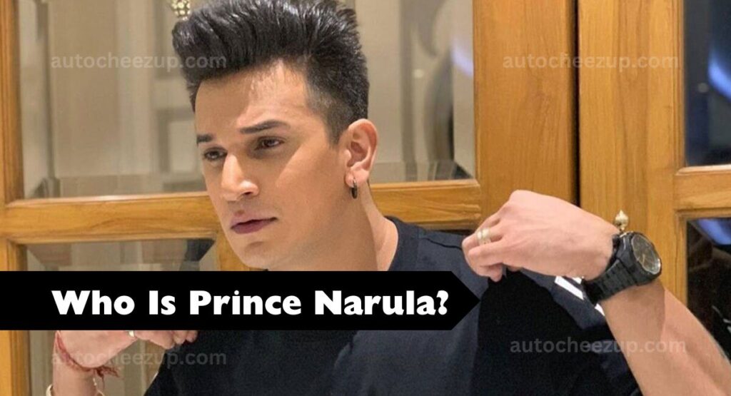 Who Is Prince Narula?